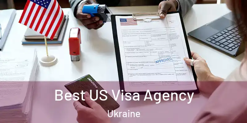  Best US Visa Agency Ukraine
