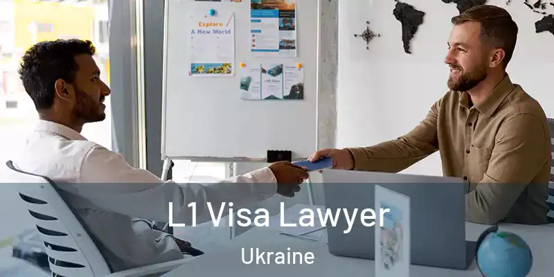  L1 Visa Lawyer Ukraine