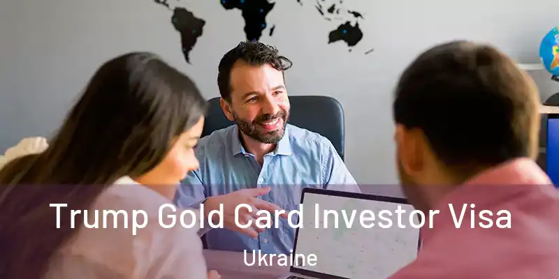  Trump Gold Card Investor Visa Ukraine