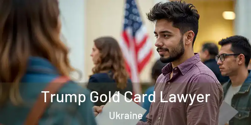  Trump Gold Card Lawyer Ukraine