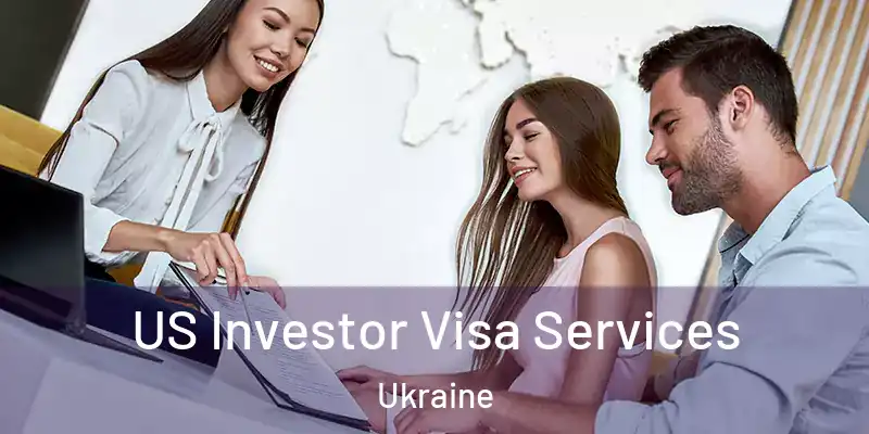  US Investor Visa Services Ukraine