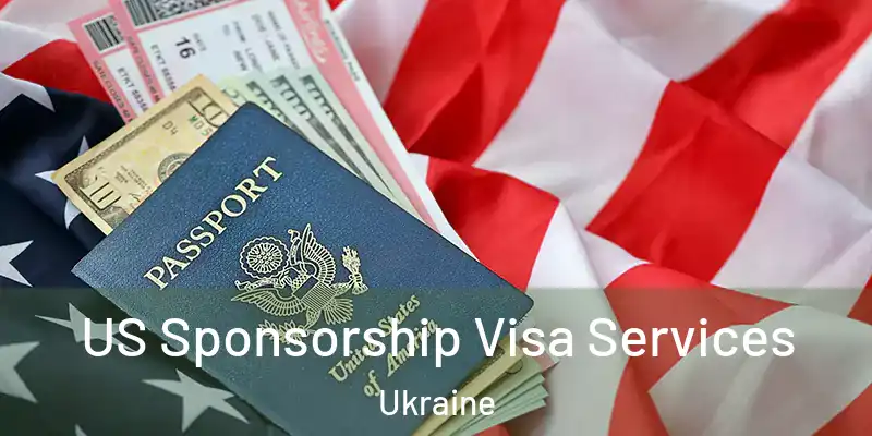  US Sponsorship Visa Services Ukraine