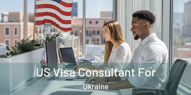  US Visa Consultant For Ukraine