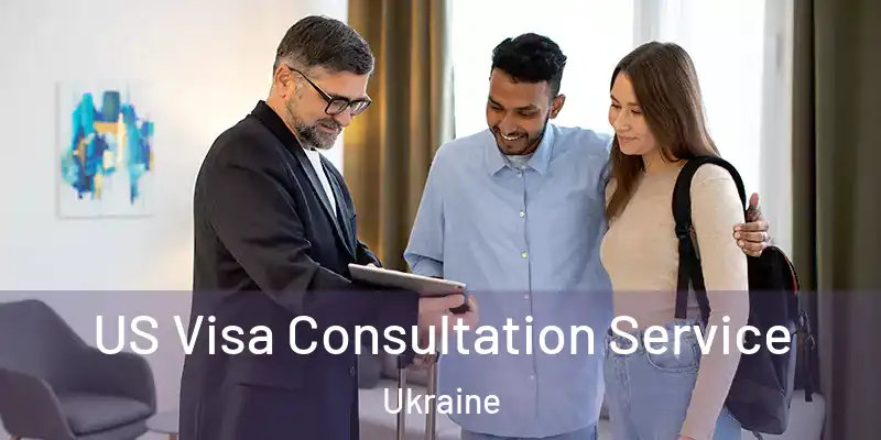  US Visa Consultation Service Ukraine