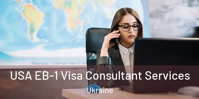  USA EB-1 Visa Consultant Services Ukraine